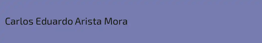 Carlos Eduardo Arista Mora